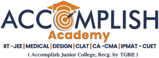 Accomplish Academy — IIT-JEE, Medical, Design, CLAT, CA-CMA, IPMAT-CUET; Accomplish Junior College, recognised by TGBIE