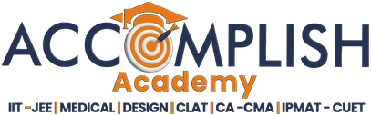 Accomplish Academy — IIT-JEE, Medical, Design, CLAT, CA-CMA, IPMAT-CUET